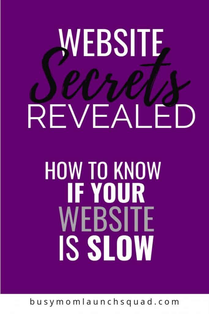 Want to know a big website secret? If your website is too slow, no one will see it! Learn how to know if your website is slow- and how to fix it! #website #blog #mombiz